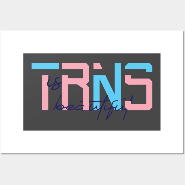 Trans is beautiful Wall Art by Yourmung